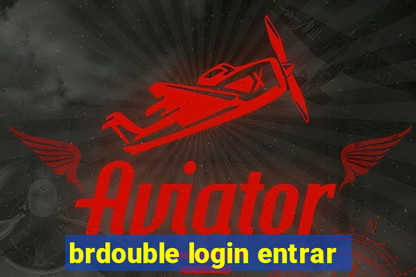 brdouble login entrar